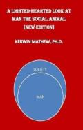A Light-Hearted Look At Man The Social Animal (New Edition)