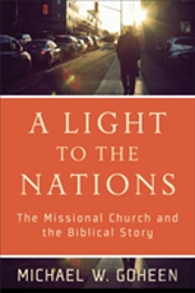 A Light To The Nations Â€“ The Missional Church And The Biblical Story