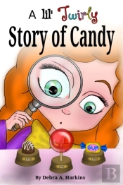 A Lil' Twirly Story Of Candy