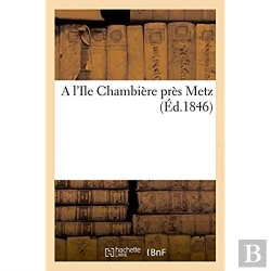 Bertrand.pt - A L'Ile Chambiere Pres Metz