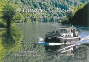 À L'Image Du Doubs ; Just Like The River Doubs