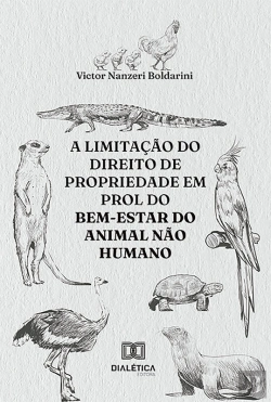 Bertrand.pt - A Limitação Do Direito De Propriedade Em Prol Do Bem-Estar Do Animal Não Humano