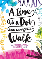 A Line Is A Dot That Went For A Walk
