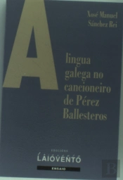 A Lingua Galega No Cancioneiro De Pérez Ballesteros