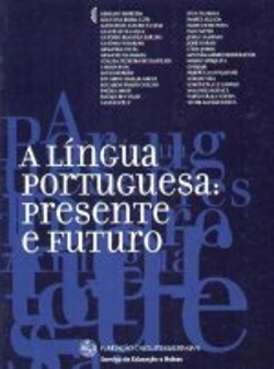 Bertrand.pt - A Língua Portuguesa: Presente e Futuro