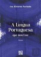 A Língua Portuguesa que nos Une
