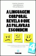 A Linguagem Corporal Revela o que as Palavras Escondem