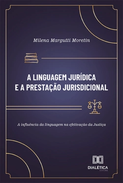 Bertrand.pt - A Linguagem Jurídica E A Prestação Jurisdicional