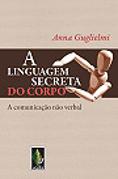 A Linguagem Secreta do Corpo