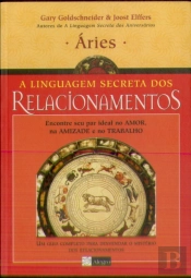 A Linguagem Secreta dos Relacionamentos - Áries