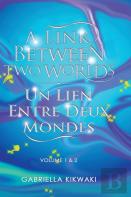 A Link Between Two Worlds / Un Lien Entre Deux Mondes