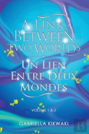 A Link Between Two Worlds / Un Lien Entre Deux Mondes