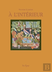 À L'Intérieur - Victor Cadene / Arthur Teboul : Oeuvres De Papier