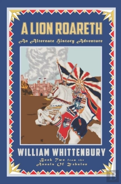 Bertrand.pt - A Lion Roareth: An Alternate History Adv