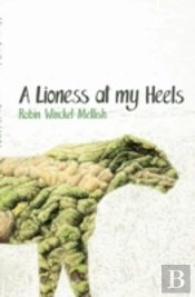 A Lioness At My Heels
