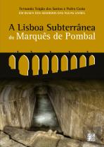 A Lisboa Subterrânea do Marquês de Pombal