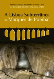 A Lisboa Subterrânea do Marquês de Pombal