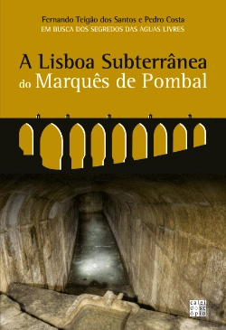 Bertrand.pt - A Lisboa Subterrânea do Marquês de Pombal