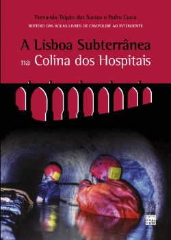 Bertrand.pt - A Lisboa Subterrânea na Colina dos Hospitais