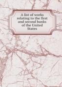 A List Of Works Relating To The First And Second Banks Of The United States