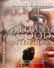 A Litany Of Good Intentions