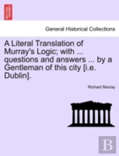 A Literal Translation Of Murray'S Logic;