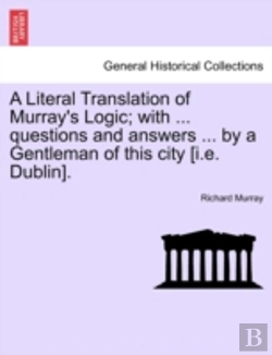 Bertrand.pt - A Literal Translation Of Murray'S Logic;