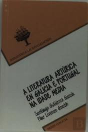 A Literatura Arturica Medieval En Portugal E Galicia Na Idade Media