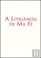 A Litigância de Má Fé