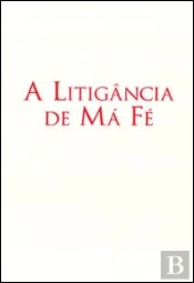 A Litigância de Má Fé