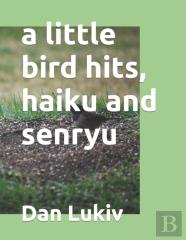 A Little Bird Hits, Haiku And Senryu