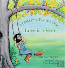 Bertrand.pt - A Little Bird Told Me Love Was A Verb