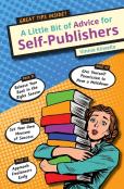 A Little Bit Of Advice For Self-Publishers