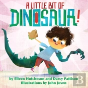 A Little Bit Of Dinosaur