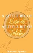 A Little Bit Of Kismat, A Little Bit Of Jalebi.