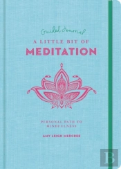 A Little Bit Of Meditation Guided Journal