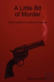 A Little Bit Of Murder:  Short Mysteries