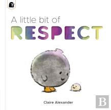 A Little Bit Of Respect