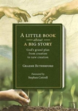 Bertrand.pt - A Little Book About A Big Story: God'S Grand Plan From Creation To New Creation