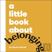 A Little Book About Belonging