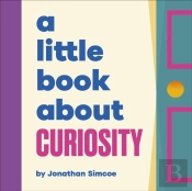 A Little Book About Curiosity