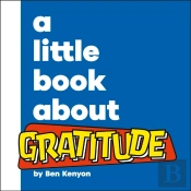 A Little Book About Gratitude