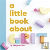A Little Book About Grit