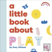 A Little Book About Play
