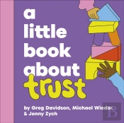 A Little Book About Trust