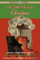 A Little Book For Christmas (Large Print Edition)