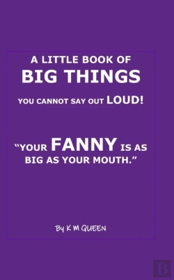 Bertrand.pt - A Little Book Of Big Things You Cannot Say Out Loud! 