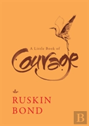 A Little Book Of Courage