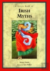 A Little Book Of Irish Myths