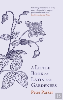 Bertrand.pt - A Little Book Of Latin For Gardeners